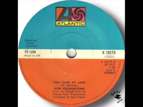 New Foundations   You Took My Love