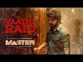 Master - Vaathi Raid video| Thalapathy Vijay | Anirudh Ravichander | Lokesh Kanagaraj