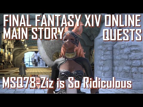 FFXIV—Mirriam Treespire—MSQ78: Ziz is So Ridiculous