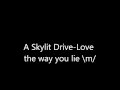 A Skylit Drive-Love the way you lie-WITH LYRICS ...