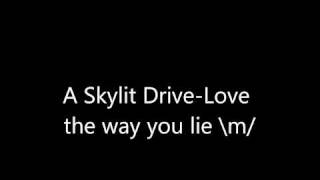 A Skylit Drive-Love the way you lie-WITH LYRICS. HIGH QUALITY SOUND.