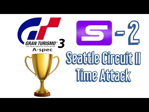 Gran Turismo  3 | S-2 Seattle Circuit II Time Attack GOLD License