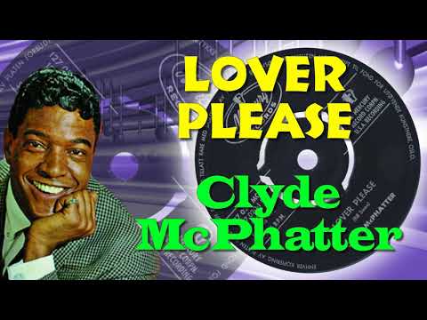 Clyde McPhatter  -  Lover Please (1962)