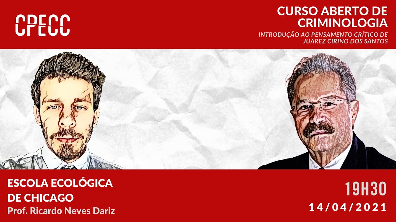 08. Curso Aberto de Criminologia - Escola Ecológica de Chicago - Prof. Ricardo Dariz