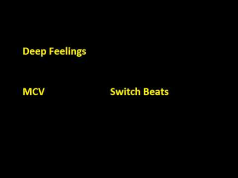 Deep Feelings (MCV  -  Switch Beats)