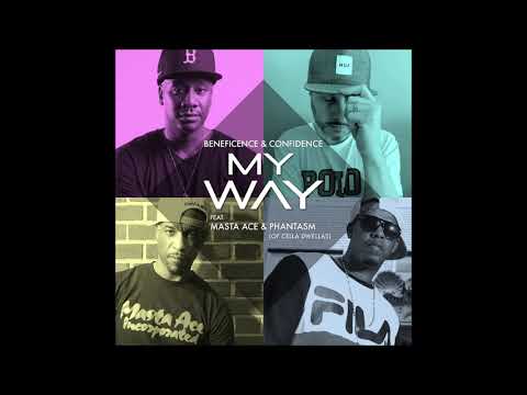 Beneficence & Confidence feat. Masta Ace & Phantasm (of Cella Dwellas) - "My Way" OFFICIAL VERSION