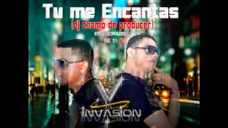 TU ME ENCANTAS- GRUPO LA INVASION (dj chamo the producer)