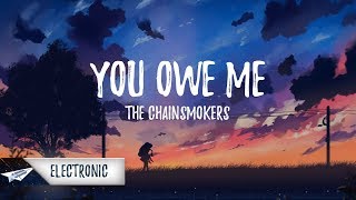 Download lagu The Chainsmokers - You Owe Me (Lyrics / Lyric Video) mp3