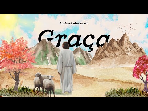 Graça - Matheus Machado