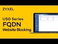 Zyxel USG Series -  How to Block Websites with FQDN
