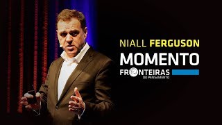 Momento Fronteiras - Niall Ferguson