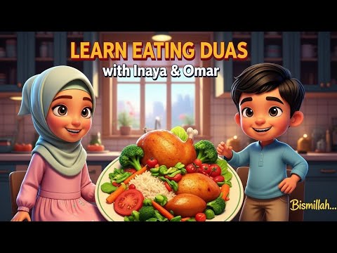 Learn Eating Duas for Kids | Say Bismillah with Inaya & Omar