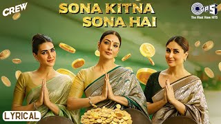 Download lagu Sona Kitna Sona Hai - Lyrical | Crew | Tabu, Kareena Kapoor, Kriti | IP Singh, Nupoor, Akshay, IP mp3