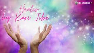 Healer by Kari Jobe (with Lyrics)