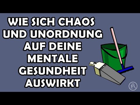 VORSICHT! SO wirkt sich Chaos und Unordnung auf deine mentale Gesundheit aus!