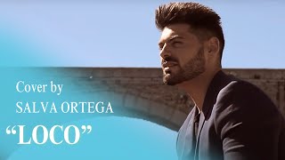 Loco (Bachata) - Enrique Iglesias (Cover by Salva Ortega)