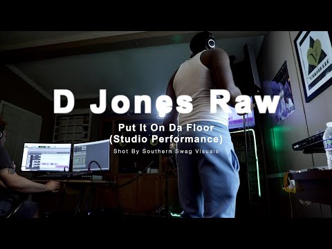D Jones Raw - Put It On Da Floor (Studio Performance)