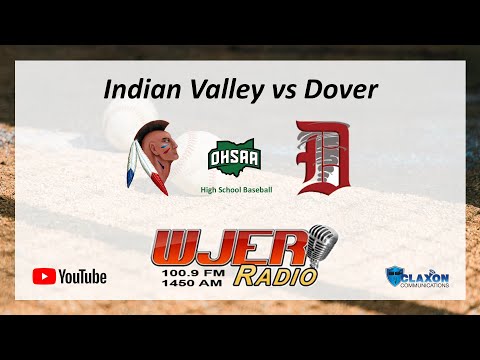 Indian Valley at Dover  - OHSAA Baseball from WJER