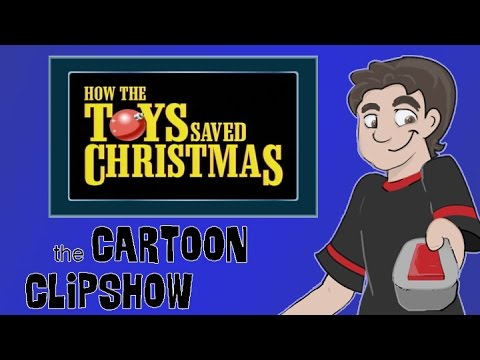 Cartoon Clipshow: 86 - How The Toys Saved Christmas