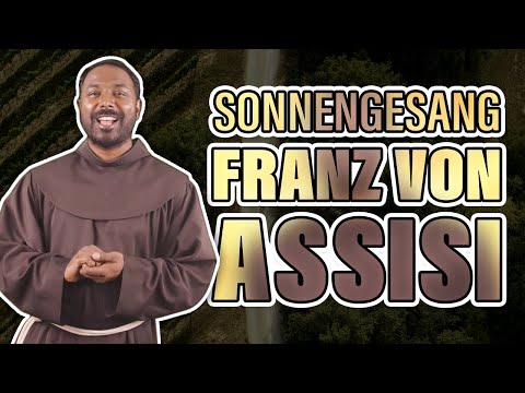 'Sonnengesang - Höchster, allmächtiger und Guter Herr' - Franz von Assisi | Pater Sandesh Manuel