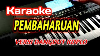Download lagu PEMBAHARUAN-[KARAOKE koplo Mantab]-Rhoma irama mp3