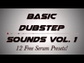 Basic Dubstep Presets Vol. 1 [FREE SERUM ...