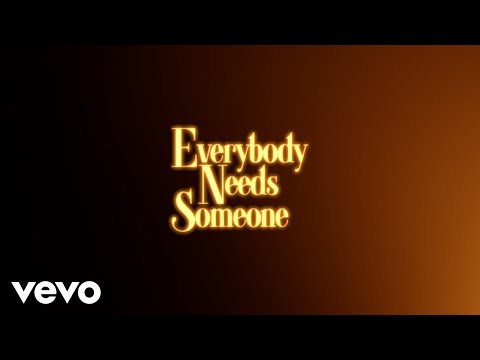 Video thumbnail for Everybody Needs Someone