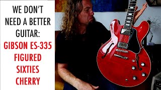 Video thumbnail for LONG REVIEW: Gibson ES-335 Figured (Sixties Cherry) by rollysguitars