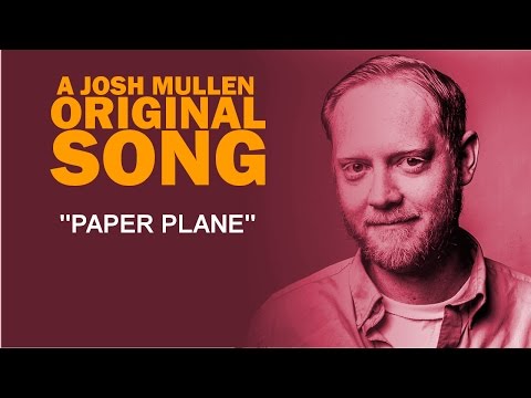 Paper Plane by Josh Mullen