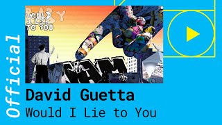 David Guetta, Cedric Gervais &amp; Chris Willis – Would I Lie to You [Official Video]