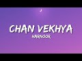 Chan Vekhya - Harnoor (Lyrics)