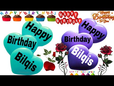 Happy Birthday Bilqis/Happy Birthday to you Bilqis/Happy Birthday Bilqis song/Birthday wishe Bilqis