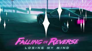 Losing My Mind - Falling In Reverse
