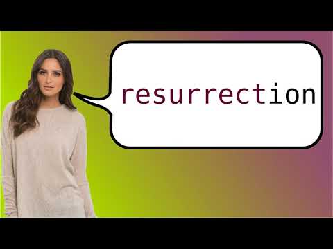 Como dizer 'ressurreição' em ingles?