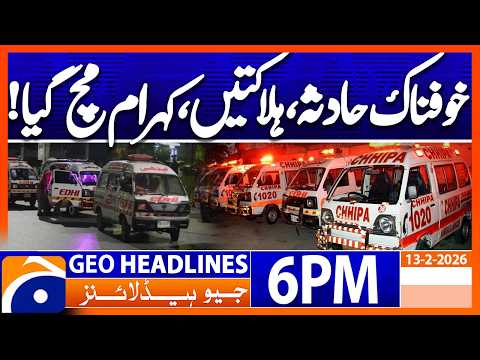 13 lost Life, Several Injured in Traffic Accident..!! | Headlines Geo News 6 PM (13th Feb 2026)