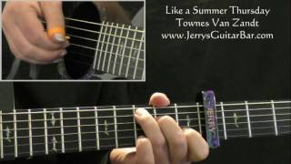 How To Play Townes Van Zandt Like a Summer Thursday (intro only)