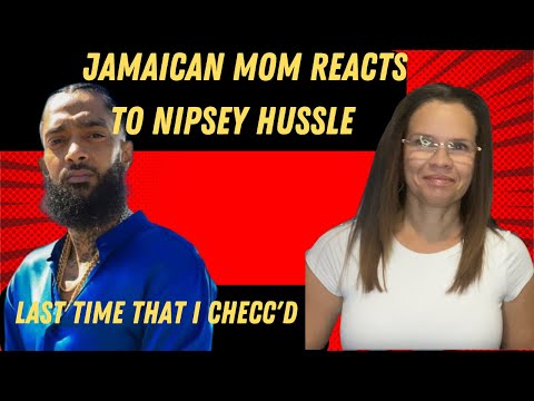 JAMAICAN MOM REACTS TO Nipsey Hussle feat. YG - Last Time That I Checc'd (Official Video)