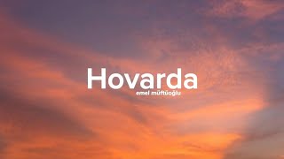 Emel müftüoğlu - Hovarda (sözleri/lycrs)