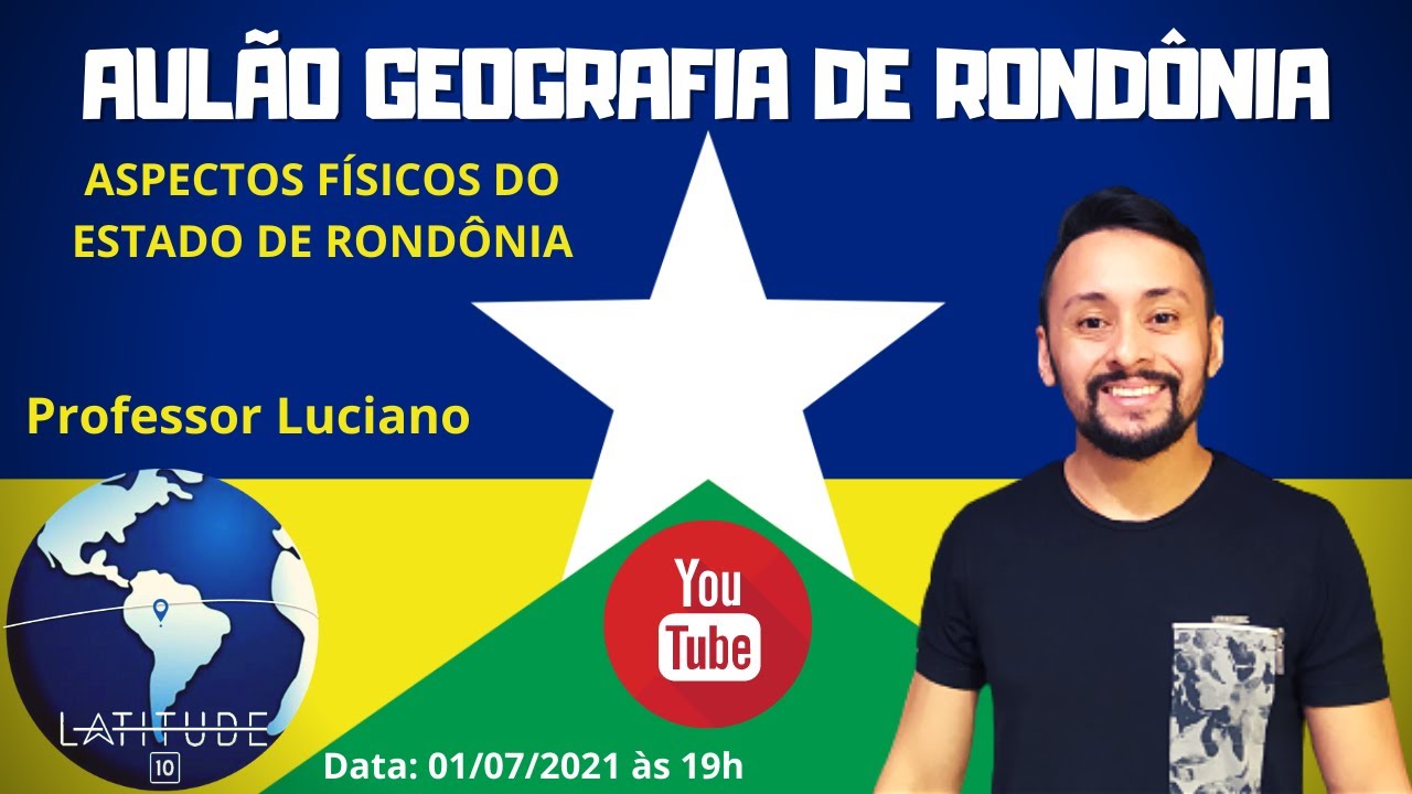 AULÃO GEOGRAFIA DE RONDÔNIA - ASPECTOS FÍSICOS