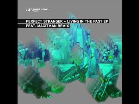 Perfect Stranger - Living In The Past (Magitman Remix) Cut Version