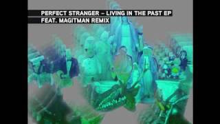 Perfect Stranger - Living In The Past (Magitman Remix) Cut Version
