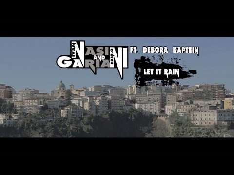 Nasini & Gariani Ft. Kaptein - LET IT RAIN