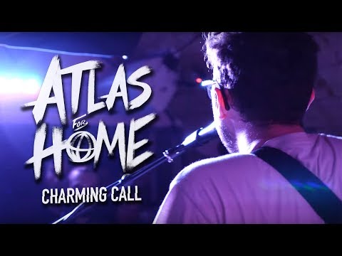 Atlas for Home - Charming Call (Live Video)