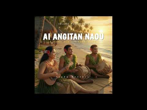 Ai Angitan Nanou – Pacific Island Reggae Pop