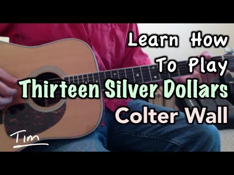 Thirteen Silver Dollars - Colter Wall