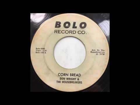 Don Wright & The Housebreakers   Corn Bread   Bolo