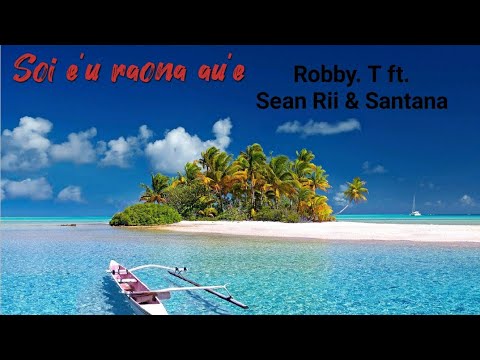 Soi e'u raona au'e 🇵🇬🇸🇧Robby. T | Sean Rii | Santana (Metere Crew/Dezine Collab) - Lagu Terpopuler 🎶