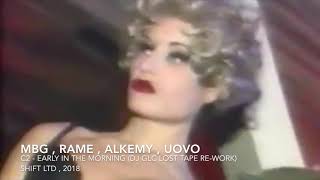 MBG,RAME,ALKEMY,UOVO  - EARLY IN THE MORNING (DJ GLC LOST TAPE RE-WORK)