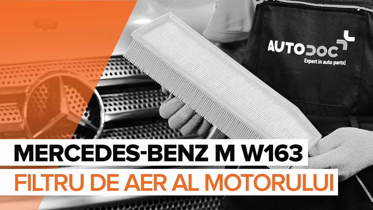 Cum să schimbați: filtru aer la Mercedes ML W163 | Ghid de înlocuire