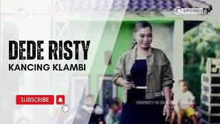 Download lagu KANCING KLAMBI Voc DEDE RISTY I LIVE MUSIC ' DEDE RISTY ' GANJENE PANTURA I mp3